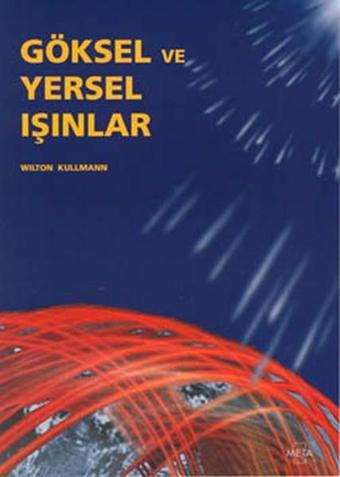 Göksel ve Yersel Işınlar - Wilton Kullmann - Ruh ve Madde Yayıncılık