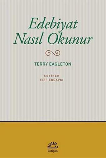 Edebiyat Nasıl Okunur? - Terry Eagleton - İletişim Yayınları