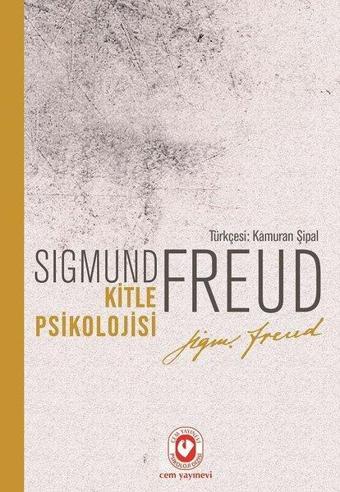 Kitle Psikolojisi - Sigmund Freud - Cem Yayınevi