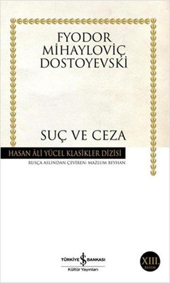 Suç ve Ceza - Hasan Ali Yücel Klasikleri - Fyodor Mihayloviç Dostoyevski - İş Bankası Kültür Yayınları