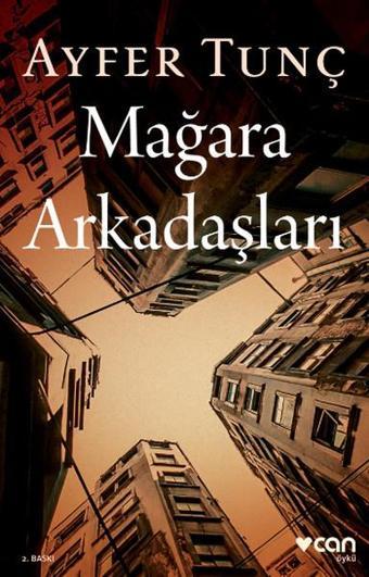 Mağara Arkadaşları - Ayfer Tunç - Can Yayınları