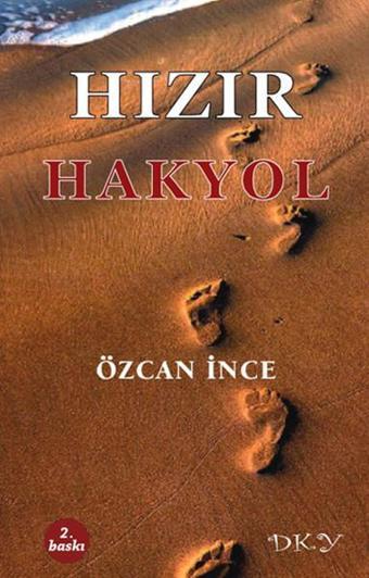 Hızır Hakyol - Özcan İnce - DKY