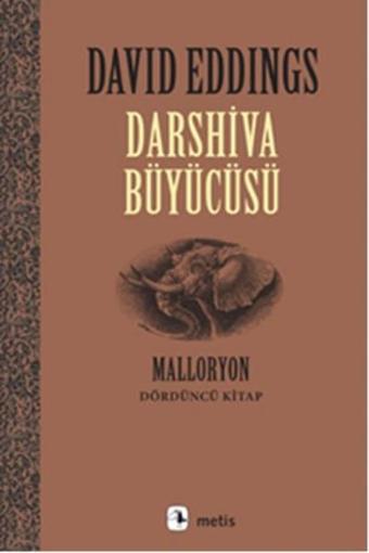 Darshiva Büyücüsü - Malloryon 4.Kitap - David Eddings - Metis Yayınları