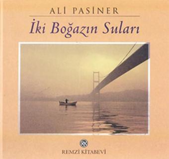 İki Boğazın Suları - Ali Pasiner - Remzi Kitabevi