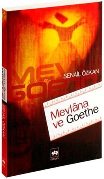 Mevlana ve Goethe - Senail Özkan - Ötüken Neşriyat