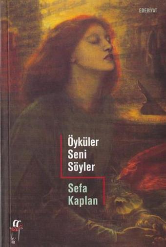 Öyküler Seni Söyler - Sefa Kaplan - Oğlak Yayıncılık