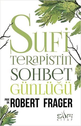 Sufi Terapistin Sohbet Günlüğü - Robert Frager - Sufi Kitap