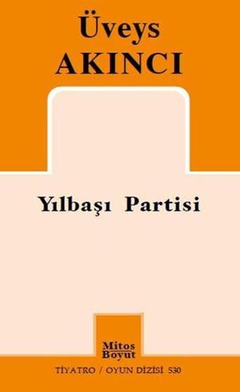 Yılbaşı Partisi - Üveys Akıncı - Mitos Boyut Yayınları