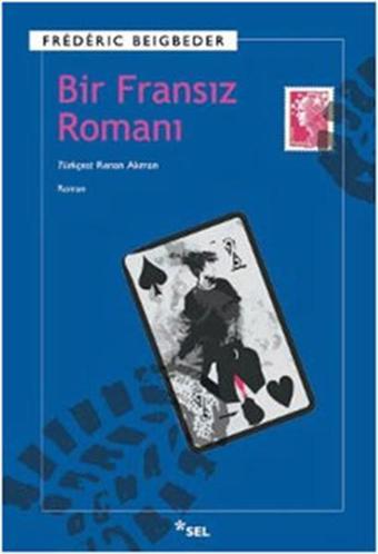 Bir Fransız Romanı - Frederic Beigbeder - Sel Yayıncılık