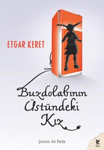 Buzdolabının Üstündeki Kız - Etgar Keret - Siren Yayınları