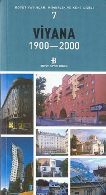 Viyana 1900-2000-Mimarlık ve Kent Dizisi 7 - Kolektif  - Boyut Yayın Grubu