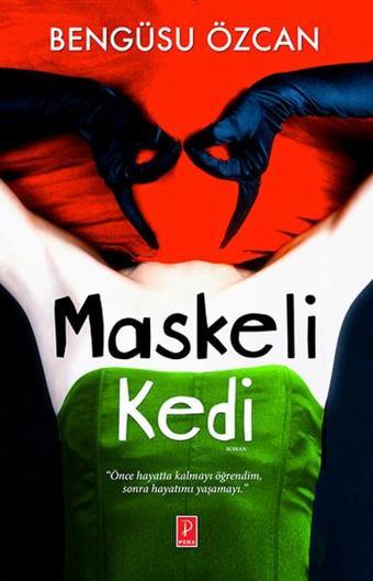 Maskeli Kedi - Bengüsu Özcan - Pena Yayınları