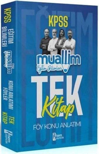 2024 KPSS Muallim Eğitim Bilimleri Tek Kitap Modüler Konu Anlatım - Kolektif  - İsem Yayıncılık