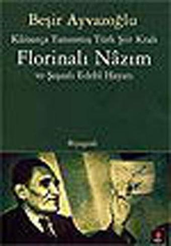 Florinalı Nazım - Beşir Ayvazoğlu - Kapı Yayınları