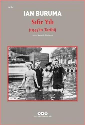 Sıfır Yılı 1945'in Tarihi - Ian Buruma - Yapı Kredi Yayınları