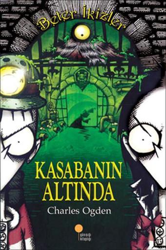 Beter İkizler - Kasabanın Altında - Charles Ogden - Günışığı Kitaplığı