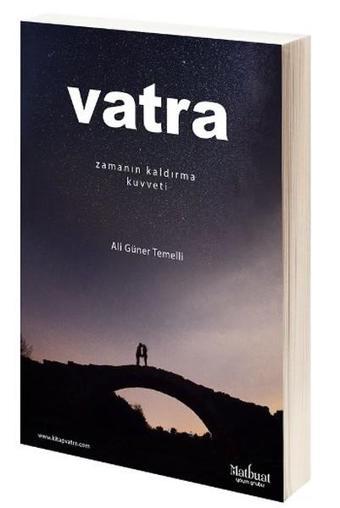 Vatra - Zamanın Kaldırma Kuvveti - Güner Temelli - Matbuat Yayın Grubu