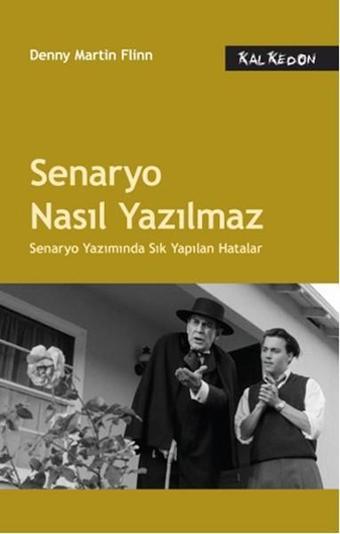 Senaryo Nasıl Yazılmaz - Denny Martin Flinn - Kalkedon