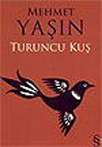 Turuncu Kuş - Mehmet Yaşın - Everest Yayınları