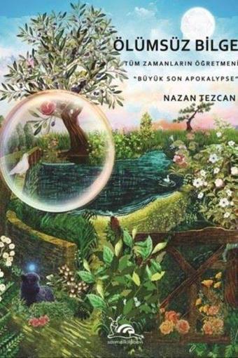 Ölümsüz Bilge - Tüm Zamanların Öğretmeni - Nazan Tezcan - Sarmal Kitabevi