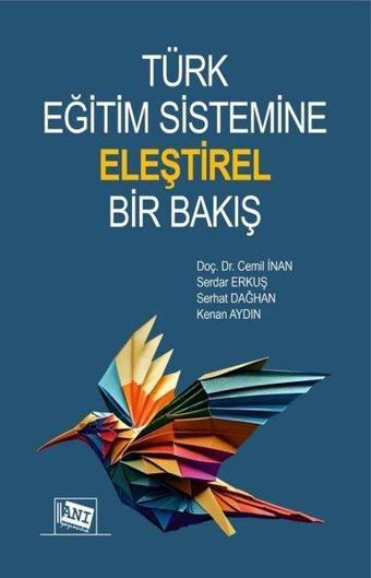 Türk Eğitim Sistemine Eleştirel Bir Bakış - Cemil İnan - Anı Yayıncılık