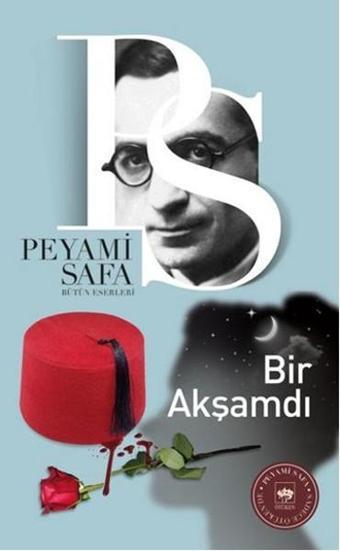 Bir Akşamdı - Peyami Safa - Ötüken Neşriyat