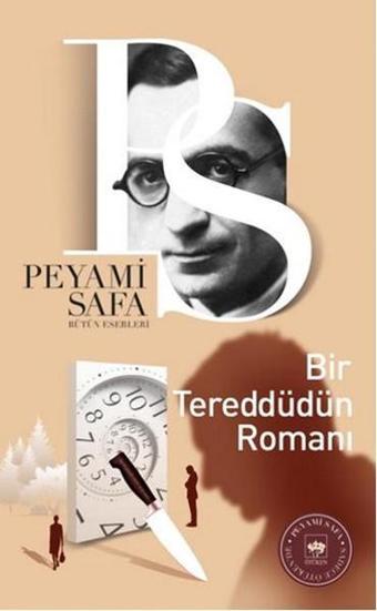 Bir Tereddüdün Romanı - Peyami Safa - Ötüken Neşriyat