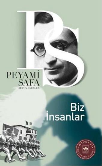 Biz İnsanlar - Peyami Safa - Ötüken Neşriyat