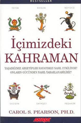 İçimizdeki Kahraman - Carol S Pearson - Akaşa Yayın