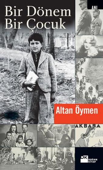 Bir Dönem Bir Çocuk - Altan Öymen - Doğan Kitap