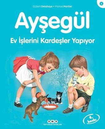 Ayşegül 4-Ev İşlerini Kardeşler Yapıyor - Marcel Marlier - Yapı Kredi Yayınları