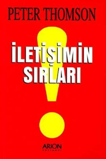 İletişimin Sırları - Peter Thomson - Arion Yayınevi