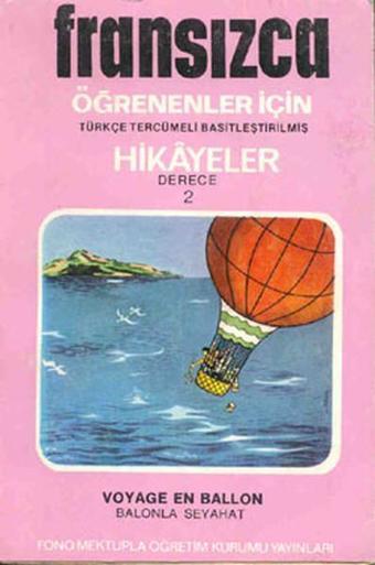 Balonla Seyahat - Fran/Türkçe Hikaye- Derece 2-A - Robert Levy - Fono Yayınları