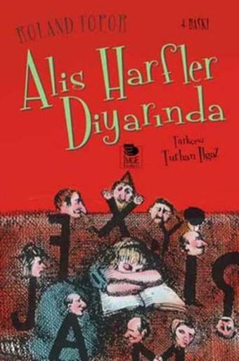 Alis Harfler Diyarında - Roland Topor - İmge Kitabevi