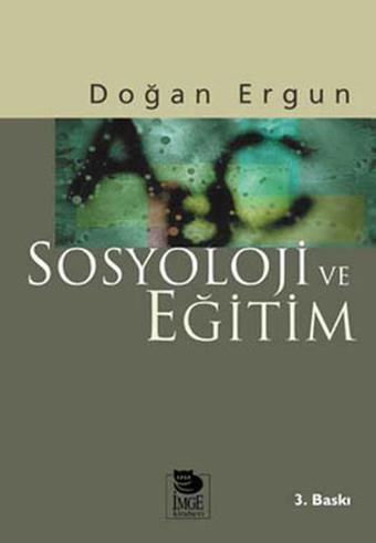 Sosyoloji ve Eğitim - Doğan Ergun - İmge Kitabevi