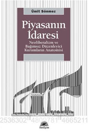 Piyasanın İdaresi - Ümit Sönmez - İletişim Yayınları