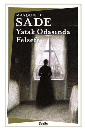 Yatak Odasında Felsefe - Marquis De Sade - Zeplin Kitap