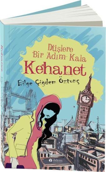 Kehanet - Düşlere Bir Adım Kala - Bilge Çiğdem Öztunç - İldem Yayınları