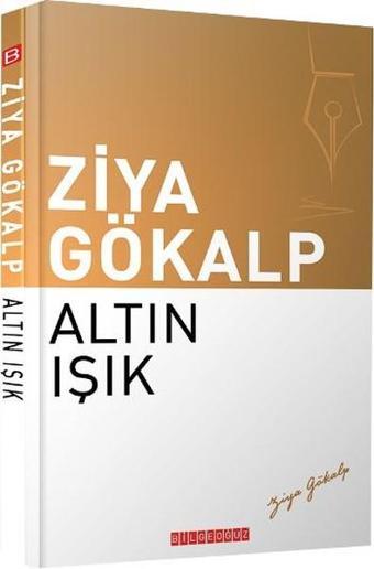 Altın Işık - Ziya Gökalp - Bilgeoğuz Yayınları