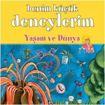 Benim Küçük Deneylerim - Yaşam ve Dünya - Melanie Perez - Odtü