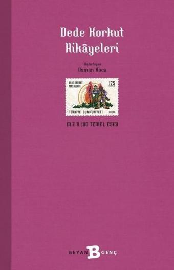 100 Temel Eser-Dede Korkut Hikayeleri - Osman Koca - Beyan Yayınları
