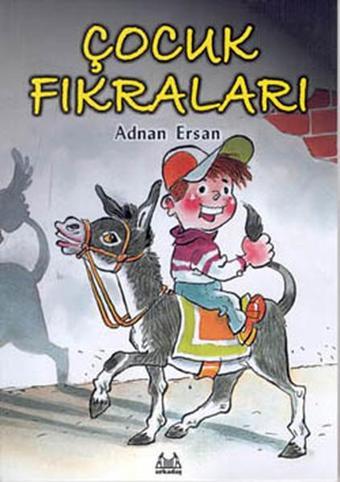 Çocuk Fıkraları - Adnan Ersan - Arkadaş Yayıncılık