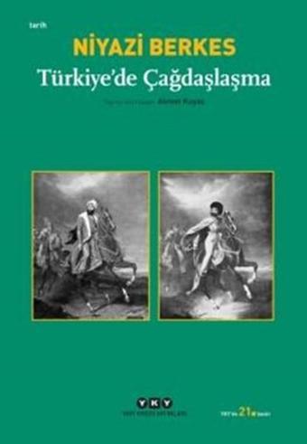 Türkiye'de Çağdaşlaşma - Niyazi Berkes - Yapı Kredi Yayınları