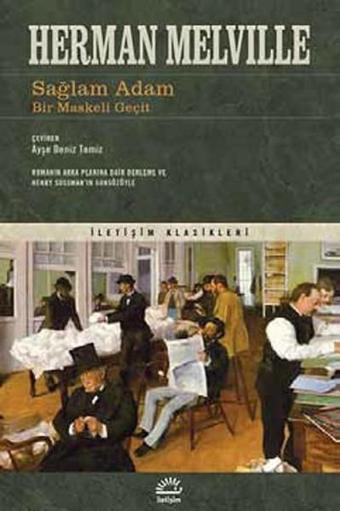 Sağlam Adam - Bir Maskeli Geçit - Herman Melville - İletişim Yayınları