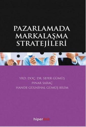 Pazarlamada Markalaşma Stratejileri - Sefer Gümüş - Hiperlink