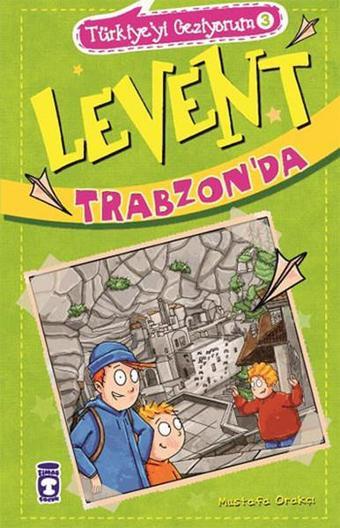 Levent Trabzon'da - Mustafa Orakçı - Timaş Çocuk