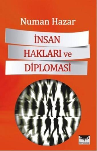 İnsan Hakları ve Diplomasi - Numan Hazar - Büyülüdağ