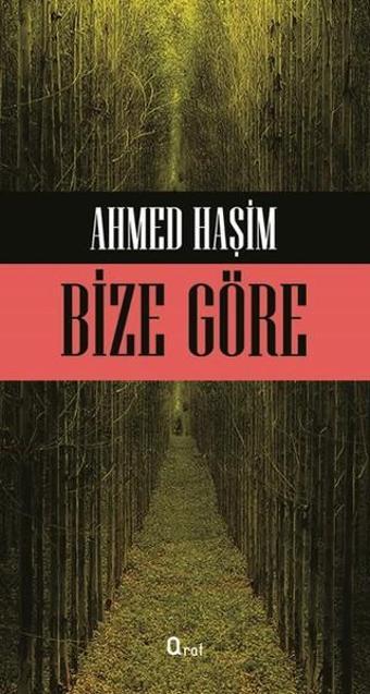 Bize Göre - Ahmet Haşim - Araf Yayıncılık