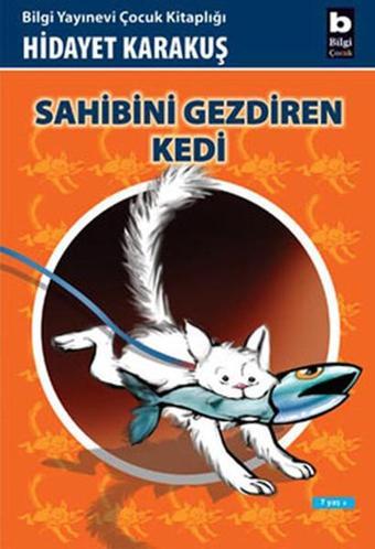 Sahibini Gezdiren Kedi - Hidayet Karakuş - Bilgi Yayınevi