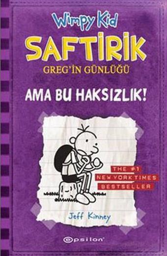 Saftirik Greg'in Günlüğü 5- Ama Bu Haksızlık - Jeff Kinney - Epsilon Yayınevi